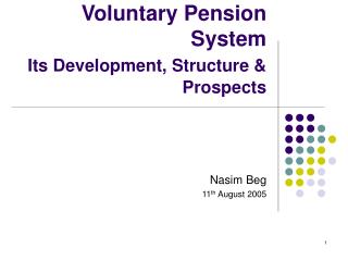 Voluntary Pension System Its Development, Structure &amp; Prospects