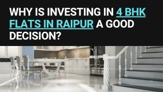 Why Is Investing In 4 BHK Flats In Raipur A Good Decision