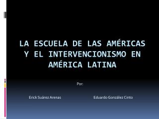 La Escuela de las américas y el intervencionismo en América latina