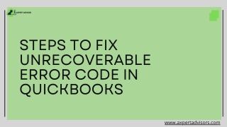 Best Methods to Fix Unrecoverable Error Code in QuickBooks