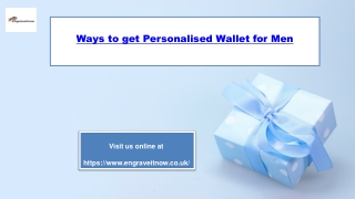 Ways to get Personalised Wallet for Men