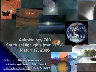Astrobiology 740 Stardust Highlights from LPSC March 17, 2006