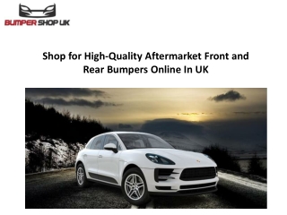 Shop for High-Quality Aftermarket Front and Rear Bumpers Online In UK