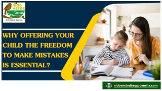 Why Offering Your Child The Freedom To Make Mistakes Is Essential