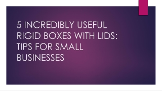 5 INCREDIBLY USEFUL RIGID BOXES WITH LIDS
