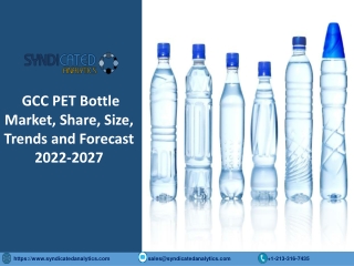 GCC PET Bottle Market PDF 2022-2027 Syndicated Analytics