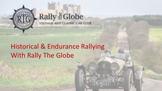 Historical & Endurance Rallying With Rally The Globe