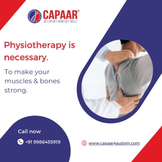 Physiotherapy is necessary | Best Physiotherapy Centre in Hulimavu | CAPAAR