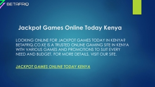 Jackpot Games Online Today Kenya  Betafriq.co.ke