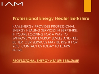 Professional Energy Healer Berkshire  I-am.energy