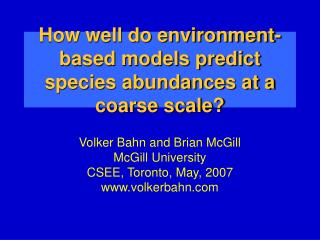How well do environment-based models predict species abundances at a coarse scale?