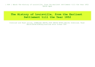 { PDF } Ebook The History of Louisville  from the Earliest Settlement till the Year 1852 EBOOK #pdf