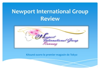 Newport International Group Review