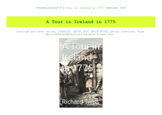 ^#DOWNLOAD@PDF^# A Tour in Ireland in 1775 DOWNLOAD @PDF