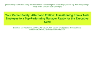 {Read Online} Your Career Sanity Afternoon Edition Transitioning from a Task Employee to a Top-Performing Manager Ready