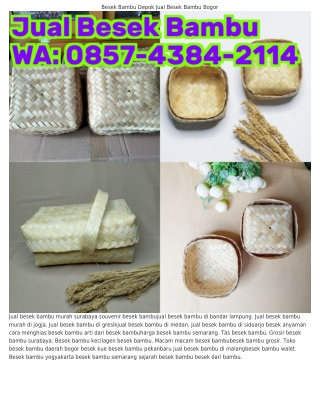 jual-besek-bambu-di-sidoarjo-produsen-besek-bambu-terdekat-6316ae41e8ee1