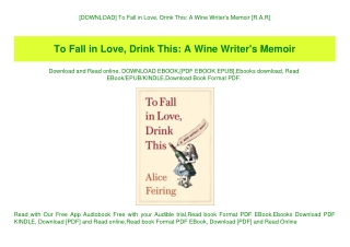 [DOWNLOAD] To Fall in Love  Drink This A Wine Writer's Memoir [R.A.R]