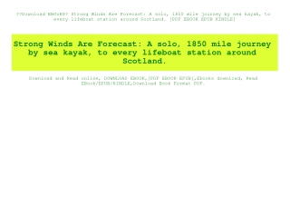 Download EBOoK@ Strong Winds Are Forecast A solo  1850 mile journey by sea kayak  to every lifeboat station around Scotl
