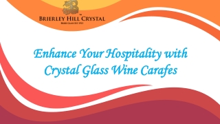 Enhance Your Hospitality with Crystal Glass Wine Carafes