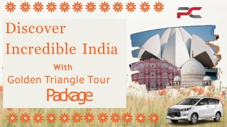 Discover Incredible India With Golden Triangle Tour Package