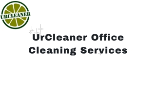If You Need A Business Cleaning Service In Sydney,Go No Further Than UrCleaner