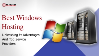 Best Windows Hosting Unleashing Its Advantages And Top Service Providers