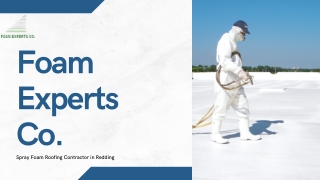 Spray Foam Roofing Contractor Company in Redding