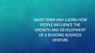 David Thien Anh Luong How People Influence the Growth and Development of a Budding Business Venture