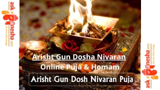 Arisht Gun Dosha Nivaran Online Puja & Homam
