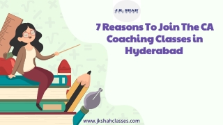 7 Reasons To Join The CA Coaching Classes in Hyderabad 