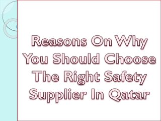 Reasons On Why You Should Choose The Right Safety Supplier In Qatar
