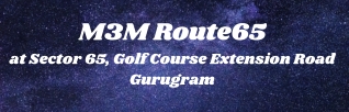 M3M Route65 Sector 65 Golf Course Extension Road Gurugram - Brochure