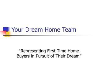 Your Dream Home Team
