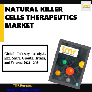 Comprehensive Analysis On -Natural Killer Cells Therapeutics