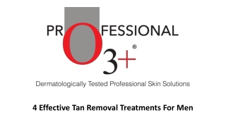 Effective Tan Removal Treatments For Men