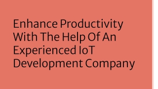 Enhance Productivity With The Help Of An Experienced IoT Development Company