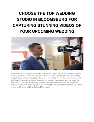 CHOOSE THE TOP WEDDING STUDIO IN BLOOMSBURG FOR CAPTURING STUNNING VIDEOS OF YOUR UPCOMING WEDDING