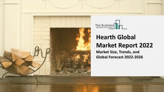 Hearth Market Research, Analysis, Growth, Trends, Developments And Forecast 2031
