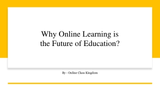 Why Online Learning is the Future of Education?​