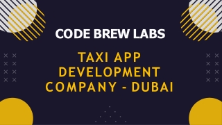 Create Taxi App In Dubai - Code Brew Labs
