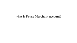 what is Forex Merchant account_