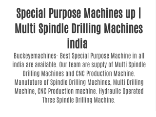 Special Purpose Machines up | Multi Spindle Drilling Machines india | Buckeyemachines