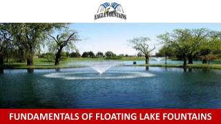 Fundamentals of Floating Lake Fountains