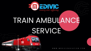 Receive Well-Founded ICU Train Ambulance Service in Patna by Medivic
