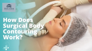 How Does Surgical Body Contouring Work