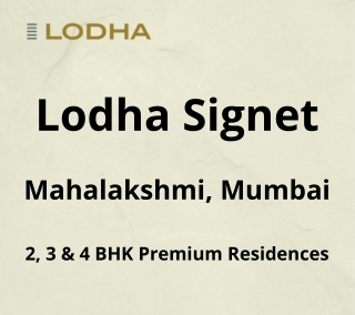 Lodha Signet Mahalaxmi Mumbai | E-Brochure