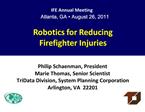 Robotics for Reducing Firefighter Injuries