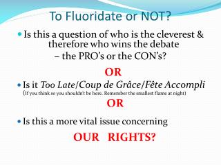 To Fluoridate or NOT?