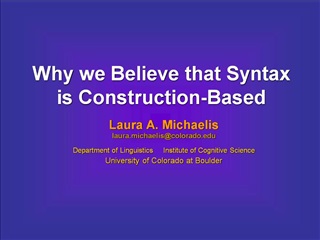 Laura A. Michaelis laura.michaeliscolorado Department of Linguistics Institute of Cognitive Science University of