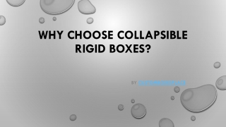Why Choose Collapsible Rigid Boxes